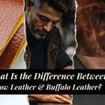What Is the Difference Between Cow Leather and Buffalo Leather