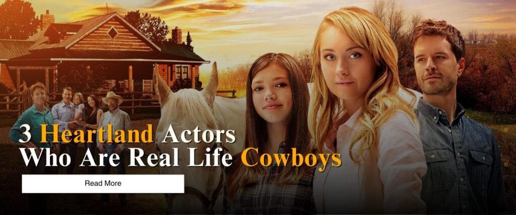 3 Heartland Actors Who Are Real Life Cowboys