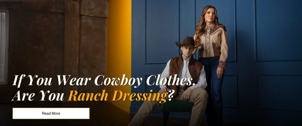 If You Wear Cowboy Clothes, Are You Ranch Dressing?