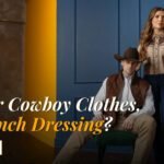 If You Wear Cowboy Clothes, Are You Ranch Dressing?