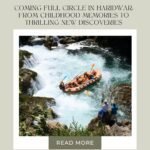 Coming Full Circle in Haridwar: From Childhood Memories to Thrilling New Discoveries – Cherry on Top